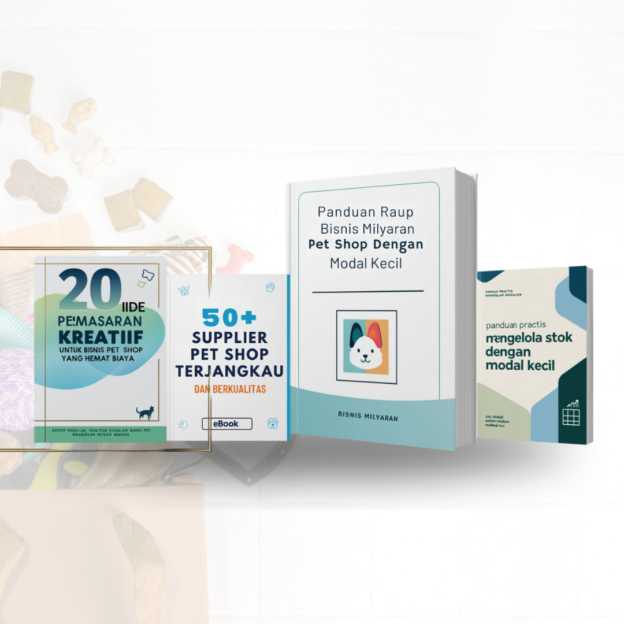 E-Book: Panduan Raup Omset Milyaran Bisnis Pet Shop Dengan Modal Kecil